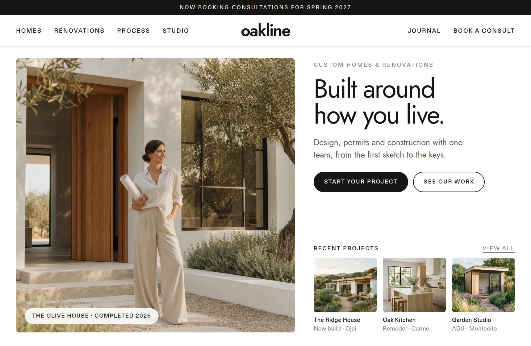 Example website for Oakline, a custom home construction company: a calm white page with a lowercase wordmark, the founder holding rolled plans outside a finished white plaster home, the headline “Built around how you live,” Start your project and See our work buttons, and three recent projects: a hillside new build, an oak kitchen remodel, and a garden studio.